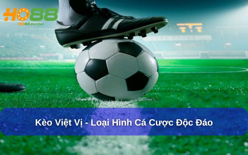 Kèo Việt Vị là một loại hình cá cược độc đáo trong bóng đá